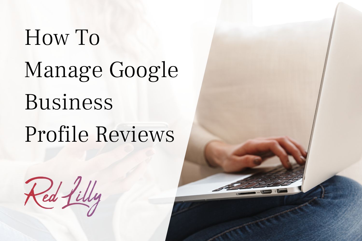 Red Lilly Digital - Manage Google Business Reviews